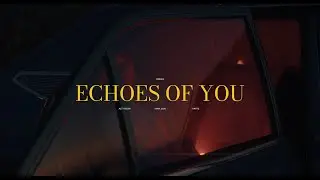 Diielex - Echoes Of You (Official Video)