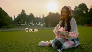 Efah Aaralyn - Crush (Official Music Video)