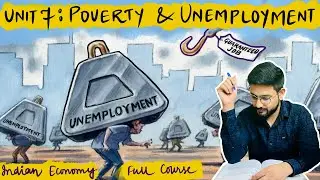 UNIT 7 LEC 1 || POVERTY & UNEMPLOYMENT|| INDIAN ECONOMY || UPSC CSE 2021 & 2022 ||TUSHANT YADAV