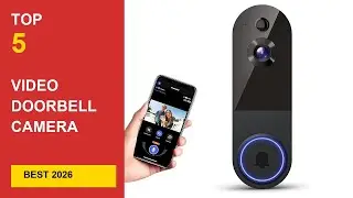 Best Video Doorbell Camera Wireless in 2026 - Expert Reviews in 2026