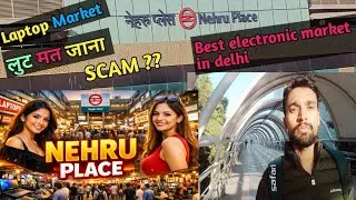 Nehru place New Delhi Full Vlog | Best Electronic Market |