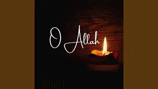 O Allah
