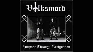 Volksmord - Purpose Through Resignation