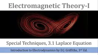 3.1 Laplace's Equation |Electromagnetic Theory-1| Griffiths Electrodynamics