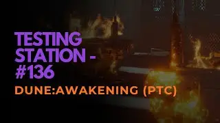 Dune: Awakening PTR – Testing Station #136 FULL RUN & Breakdown | Public Test Client Gameplay