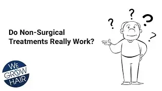 Do Non-Surgical Hair Restoration Treatments Really Work?
