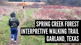 Spring Creek Forest - Interpretive Walking Trail - Garland, Texas