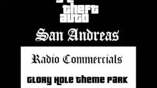 Grand Theft Auto: San Andreas - Radio Commercials (Glory Hole Theme Park #1 (Giant Rodent)