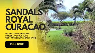 🌴 Sandals Royal Cura&ccedil;ao | Melemele One Bedroom Butler Walkout Suite Tour 🌴