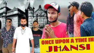 Once Upon A Time In Jhansi || UP || Pooch Comedy || Banty |