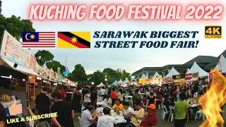 KUCHING FOOD Festival 2022🔥FULLTOUR🔥[4K] BIGGEST Borneo Street Food  Fair 🐱 MALAYSIA STREET FOOD