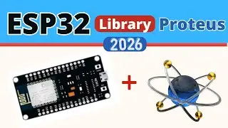Add ESP32 Library in Proteus 2025: Everything You Need to Know