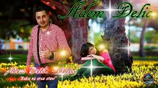 Adem Delic - Ruku na srce stavi [Uživo/2020]