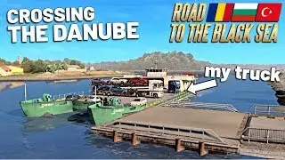 TRUCK FERRY ACROSS THE RIVER DANUBE - Road To The Black Sea ETS2
