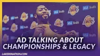 Lakers News Feed: Anthony Davis Talks About Championships & Legacy