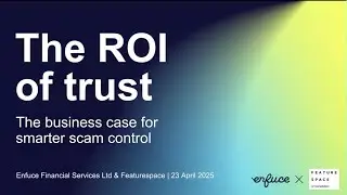 Discover with Enfuce Why Smarter Scam Control Makes Business Sense