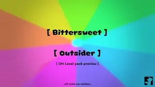 [TRAILER] Bittersweet Outsider. | Open Hexagon