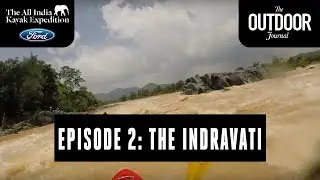 The All India Kayak Expedition: Episode 2, The Indravati