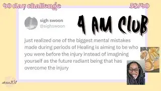 90 Day Challenge : The 4 am Club // DAY 58/90