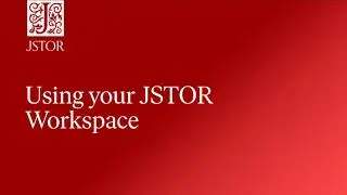 Using your JSTOR Workspace