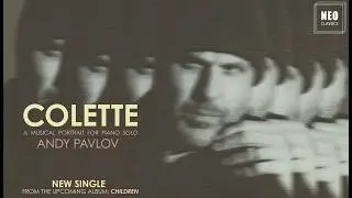 Andy Pavlov - Colette, A Musical Portrait for Piano Solo