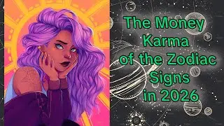 The Money Karma of the Zodiac Signs in 2026