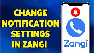 How To Change Notification Settings In Zangi 2025 | Customize Zangi App Notifications