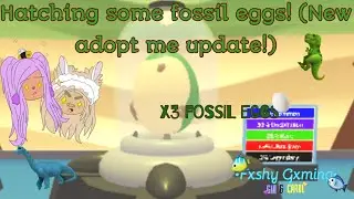 Opening fossil eggs in Adopt Me Roblox✨||&bull;Fxshy Gxming&bull;||