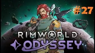 Rimworld - Odyssey #27 - Rika's Rettung / Angriffstaktik und Planung #rimworld #odyssey