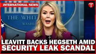 Karoline Leavitt Defends Pete Hegseth Amid BIG ATLANTIC POST Leak Controversy