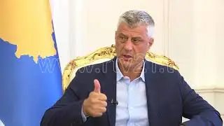 INTERVISTA ME PRESIDENTIN HASHIM THACI   14 08 2018