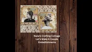 CRAFT WITH ME -- LET'S MAKE A COUPLE EMBELLISHED EPHEMERA FOR OUR SEWING JOURNAL!