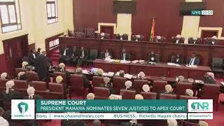 Justice Overhaul? Mahama Appoints Seven to Supreme Court Bench  |  Channel One News