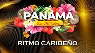 RITMO CARIBEÑO | PANAMÁ DE MIL COLORES - SEGUNDA EDICIÓN