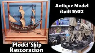 17th Century Antique Model Ship Restoration