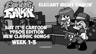 Elegant Night Dancin  1930s Edition + Classics Song (Week 1-3) [FNF MOD]