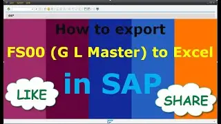 How to export FS00 (GL MASTER) to excel in SAP