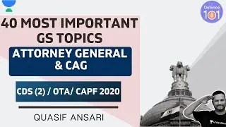 Attorney General and CAG 🕴 | 40 Most Important GS Topics | Quasif Ansari