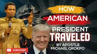 КАК ПУТЕШЕСТВОВАЛ АМЕРИКАНСКИЙ ПРЕЗИДЕНТ // АПОСТОЛ МАЙКЛ ОРОКПО