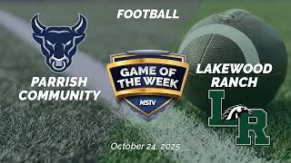 Game of the Week | Parrish Community at Lakewood Ranch | Football