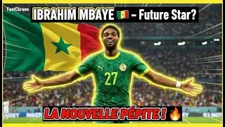 Ibrahim Mbaye 🇸🇳 &mdash; La p&eacute;pite s&eacute;n&eacute;galaise de 17 ans qui fait vibrer la CAN 2025 !