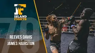 Island Fight 79: Reeves Davis Jr vs James Hairston