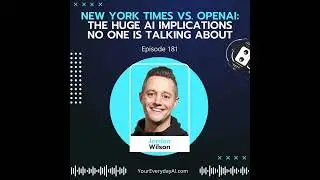 EP 181: New York Times vs. OpenAI: The huge AI implications no one is talking about