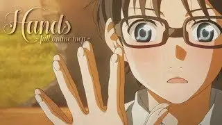 - Hands [Full Anime MEP] -