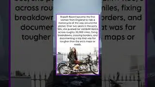 Elspeth Beard became the first woman from England to ride a motorcycle all the way around the planet