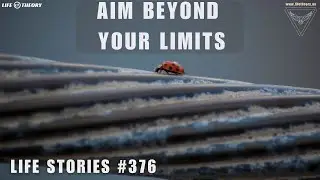 Aim Beyond Your Limits - Life Stories 376