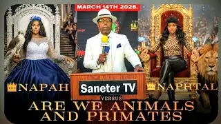 Napah vs Naphtali Debate: Are Humans Animals/Primates? Weigh-in! Get your Ticket!