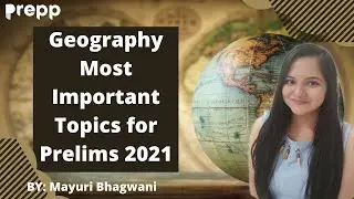Geography Most Important Topics for Prelims 2021 | Mayuri Bhagwani | #UPSC #prelims #Geography