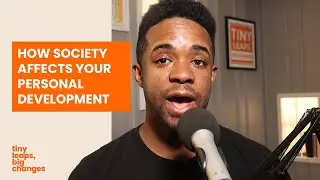 How Society Affects Your Personal Development