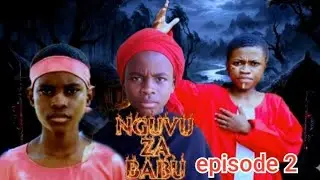 NGUVU  AZA BABU EPISODE 2 @kasongo wa dubu @omok films